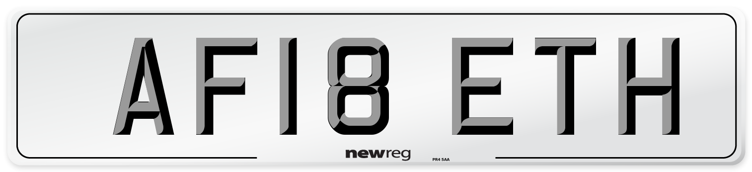 AF18 ETH Number Plate from New Reg